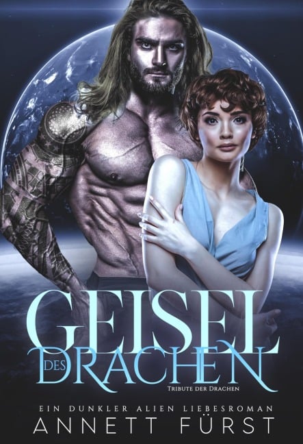 Geisel des Drachen - Annett Fürst
