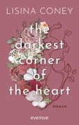 Cover-Bild zum Titel 'The Darkest Corner of the Heart' von 'Lisina Coney'