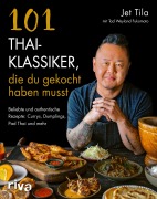 Cover-Bild zum Titel '101 Thai-Klassiker, die du gekocht haben musst' von 'Jet Tila'