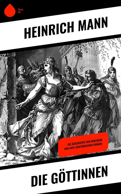 Die Göttinnen - Heinrich Mann