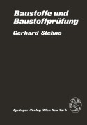 Cover-Bild zum Titel 'Baustoffe und Baustoffprüfung' von 'G. Stehno'