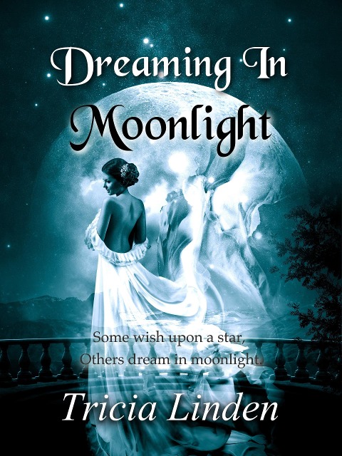 Dreaming In Moonlight - Tricia Linden