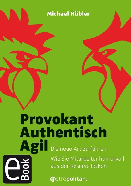 Provokant - Authentisch - Agil - Michael Hübler