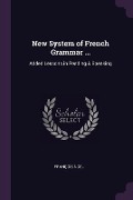 Cover-Bild zum Titel 'New System of French Grammar ...' von 'François Noël'