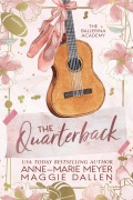 Cover-Bild zum Titel 'The Quarterback and the Ballerina (The Ballerina Academy, #1)' von 'Anne-Marie Meyer, Maggie Dallen'