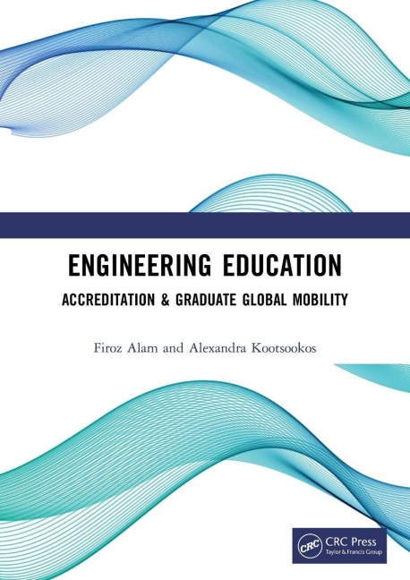 Engineering Education - Firoz Alam, Alexandra Kootsookos