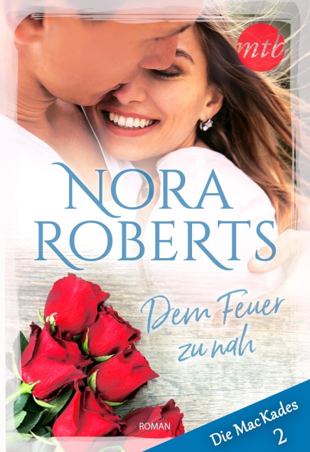 Dem Feuer zu nah - Nora Roberts