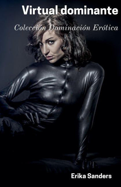 Virtual dominante - Erika Sanders