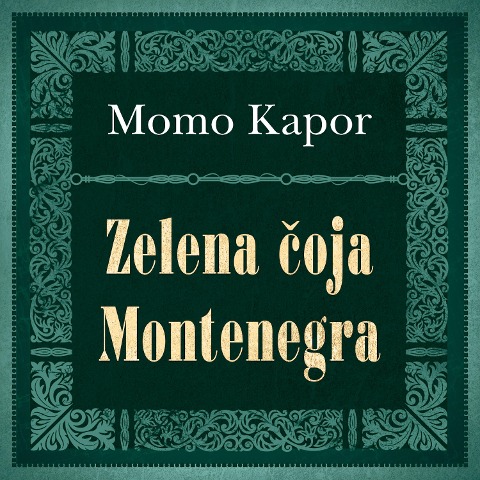 Zelena coja Montenegra - Momo Kapor