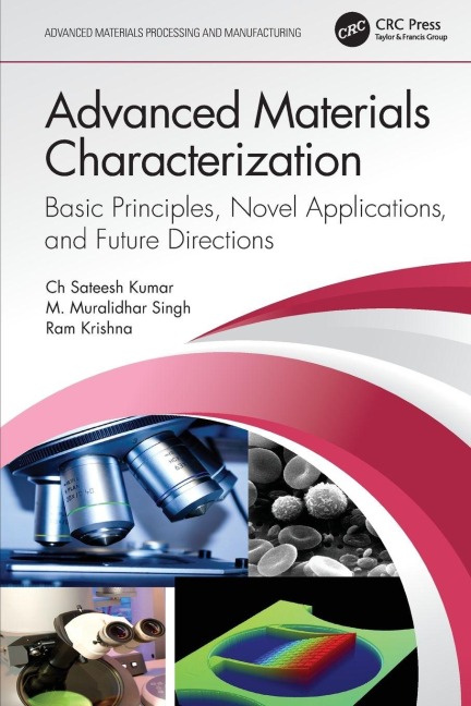 Advanced Materials Characterization - Ch Sateesh Kumar, Ram Krishna, M. Muralidhar Singh