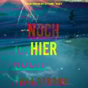 Cover-Bild zum Titel 'Noch hier (Ein FBI-Thriller mit Lily Dawn ¿ Buch 4)' von 'Ava Strong'