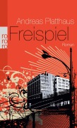 Cover-Bild zum Titel 'Freispiel' von 'Andreas Platthaus'