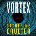 Cover-Bild zum Titel 'Vortex Lib/E: An FBI Thriller' von 'Catherine Coulter'