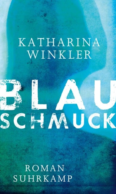 Blauschmuck - Katharina Winkler