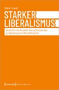 Cover-Bild zum Titel 'Starker Liberalismus' von 'Walter Oswalt'