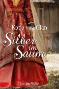 Cover-Bild zum Titel 'Silber im Saum' von 'Katja von Glan'