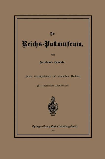 Das Reichs-Postmuseum - Ferdinand Hennicke