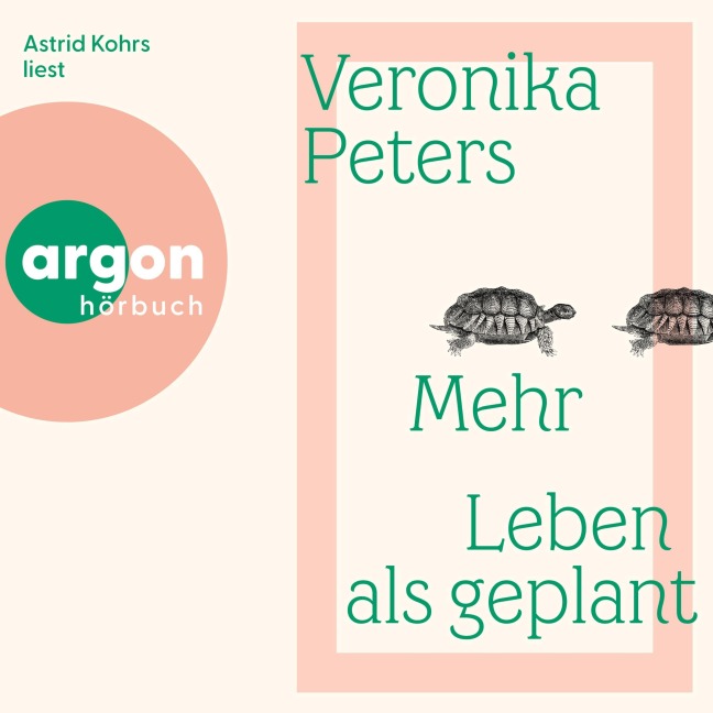 Mehr Leben als geplant - Veronika Peters
