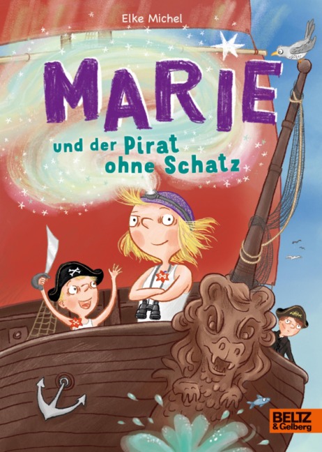Marie und der Pirat ohne Schatz - Elke Michel