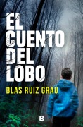 Cover-Bild zum Titel 'El Cuento del Lobo / The Tale of the Wolf' von 'Blas Ruiz Grau'