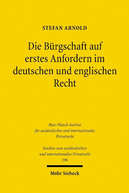 Die Bürgschaft auf erstes Anfordern im deutschen und englischen Recht - Stefan Arnold