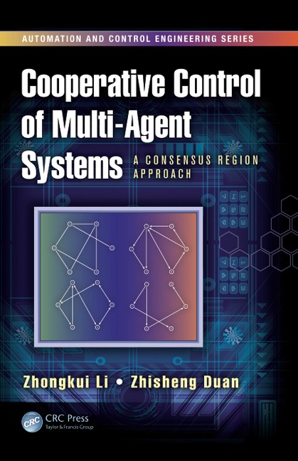 Cooperative Control of Multi-Agent Systems - Zhongkui Li, Zhisheng Duan