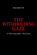 Cover-Bild zum Titel 'THE WITHHOLDING GAZE' von 'Klaus-Dieter Thill'