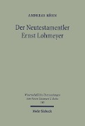 Cover-Bild zum Titel 'Der Neutestamentler Ernst Lohmeyer' von 'Andreas Köhn'