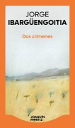 Cover-Bild zum Titel 'DOS Crímenes (Novela) / Two Crimes (a Novel)' von 'Jorge Ibargüengoitia'