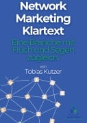 Cover-Bild zum Titel 'Network Marketing Klartext' von 'Tobias Kutzer'