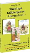 Cover-Bild zum Titel 'Thüringer Kräutergarten - Olitätenland' von 'Georg Schwedt'