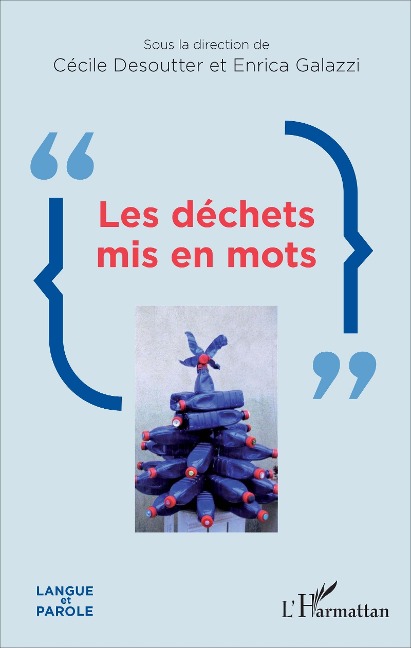 Les déchets mis en mots - Galazzi, Desoutter