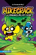 Cover-Bild zum Titel 'Las Perrerías de Mike 3: Mikecrack Y La Venganza del Rey Slime / Mike's Shenanigans 3: Mikecrack and the Revenge of the Slime King' von 'Mikecrack'