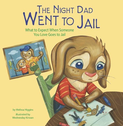 The Night Dad Went to Jail - Melissa Higgins