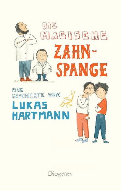 Die magische Zahnspange - Lukas Hartmann