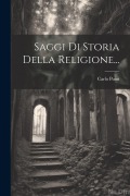 Saggi Di Storia Della Religione... - Carlo Puini
