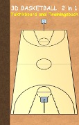 3D Basketball 2 in 1 Taktikboard und Trainingsbuch - Theo Von Taane