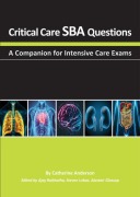 Cover-Bild zum Titel 'Critical Care SBA Questions' von 'Catherine Anderson'