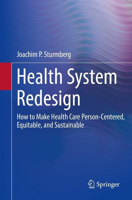 Health System Redesign - Joachim P. Sturmberg