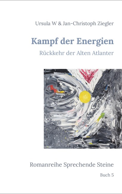 Kampf der Energien - Ursula W Ziegler, Jan-Christoph Ziegler