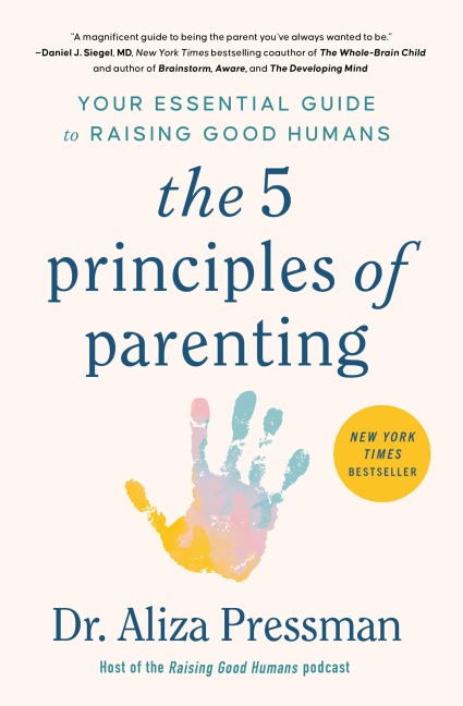 The 5 Principles of Parenting - Aliza Pressman
