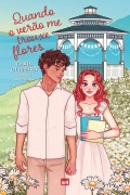 Cover-Bild zum Titel 'Quando o verão me trouxe flores' von 'Thaís Oliveira'