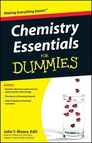 Chemistry Essentials For Dummies - John T. Moore