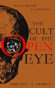 The Cult of the Open Eye - Timothy S Currey