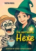 Cover-Bild zum Titel 'Die verrückte Hexe (Kinderbuch)' von 'Martina Murseli, Markus Brüchler'