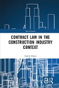 Contract Law in the Construction Industry Context - Carl J. Circo