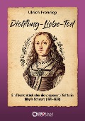 Cover-Bild zum Titel 'Dichtung, Liebe, Tod' von 'Ulrich Frohriep'