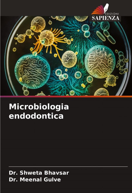 Microbiologia endodontica - Shweta Bhavsar, Meenal Gulve