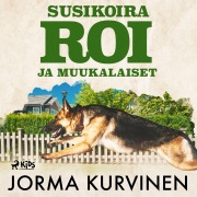 Cover-Bild zum Titel 'Susikoira Roi ja muukalaiset' von 'Jorma Kurvinen'
