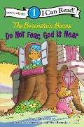 The Berenstain Bears, Do Not Fear, God Is Near - Stan Berenstain, Jan Berenstain, Mike Berenstain